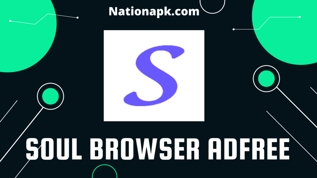 Soul Browser MOD APK Latest  [ Adfree ] 